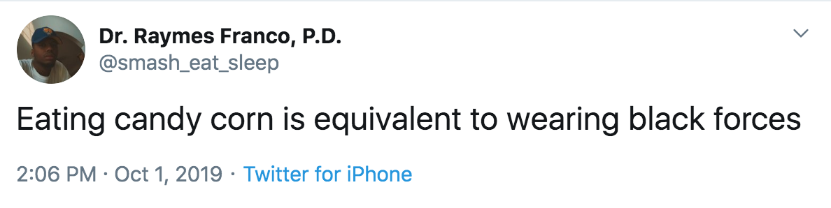 Tweet: Eating candy corn is equivalent to wearing black forces